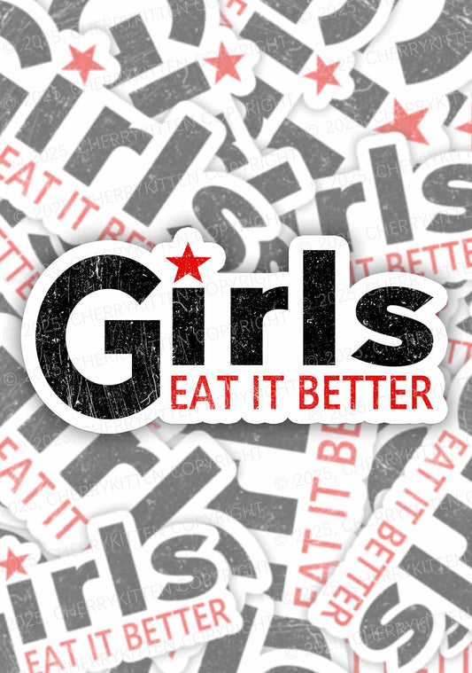 Girls Eat It Better Pride 1Pc Y2K Sticker Cherrykitten