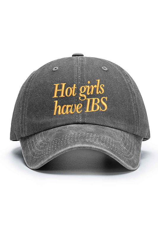 Hot Girls Have IBS Embroidered Baseball Cap