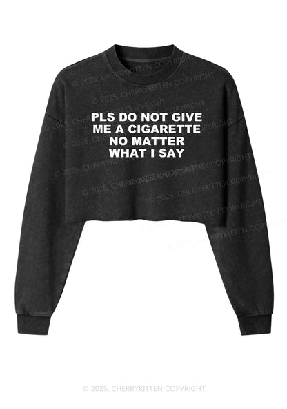 Dont Give Me Cigarette Y2K Crop Washed Sweatshirts Cherrykitten