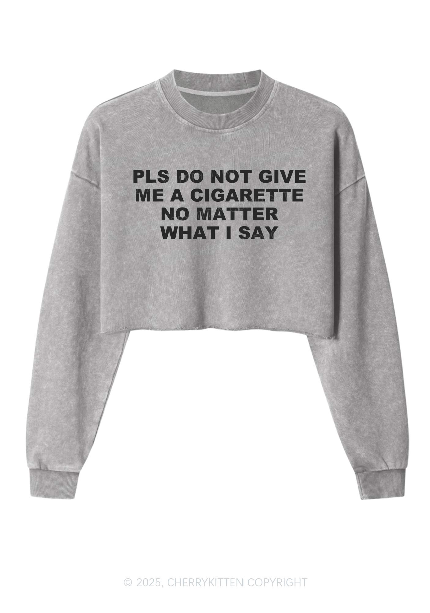 Dont Give Me Cigarette Y2K Crop Washed Sweatshirts Cherrykitten
