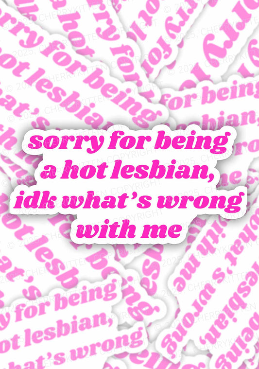 Sorry For Being Hot Lesbian Pride 1Pc Y2K Sticker Cherrykitten