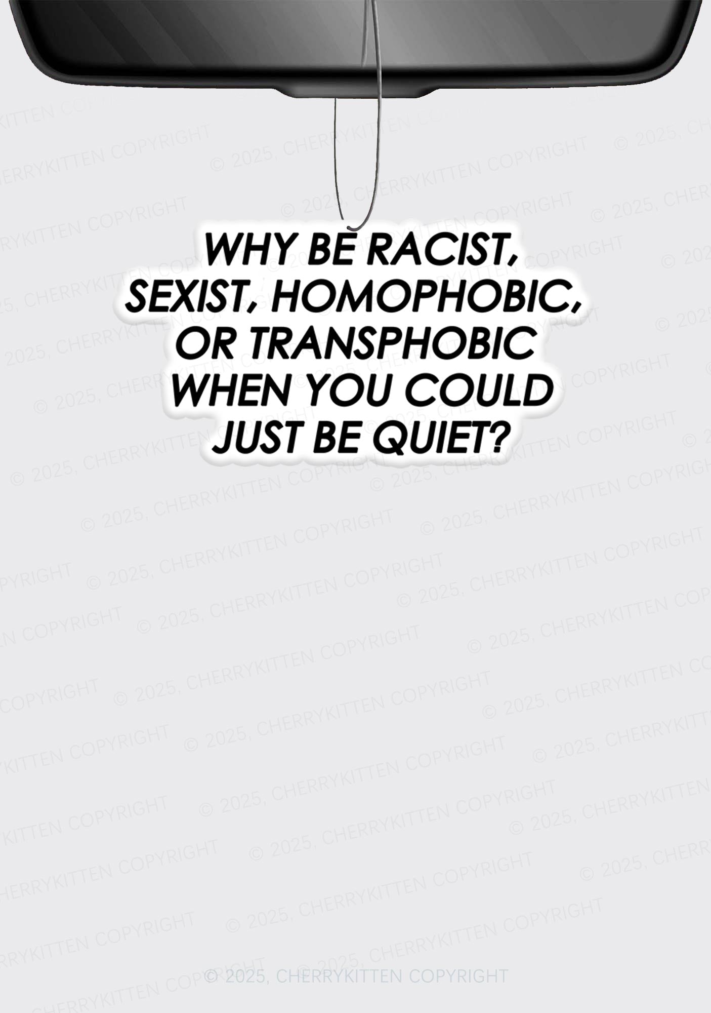 Why Be Racist Sexist Homophobic Or Transphobic Pride 1Pc Y2K Car Air Freshener Cherrykitten
