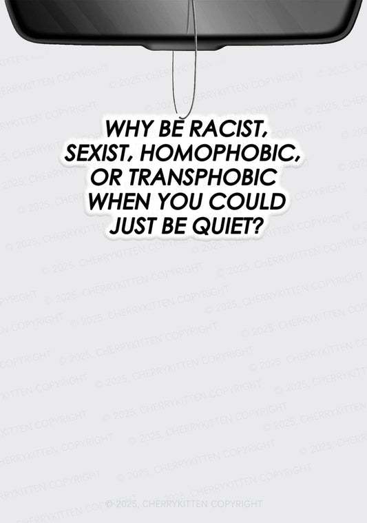 Why Be Racist Sexist Homophobic Or Transphobic Pride 1Pc Y2K Car Air Freshener Cherrykitten