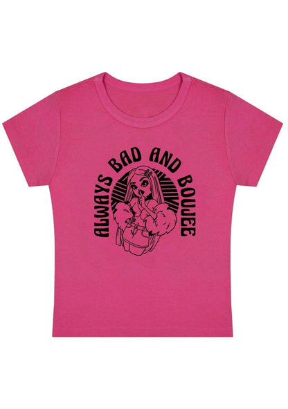 Always Bad And Boujee Y2K Baby Tee - cherrykittenAlways Bad And Boujee Y2K Baby Tee