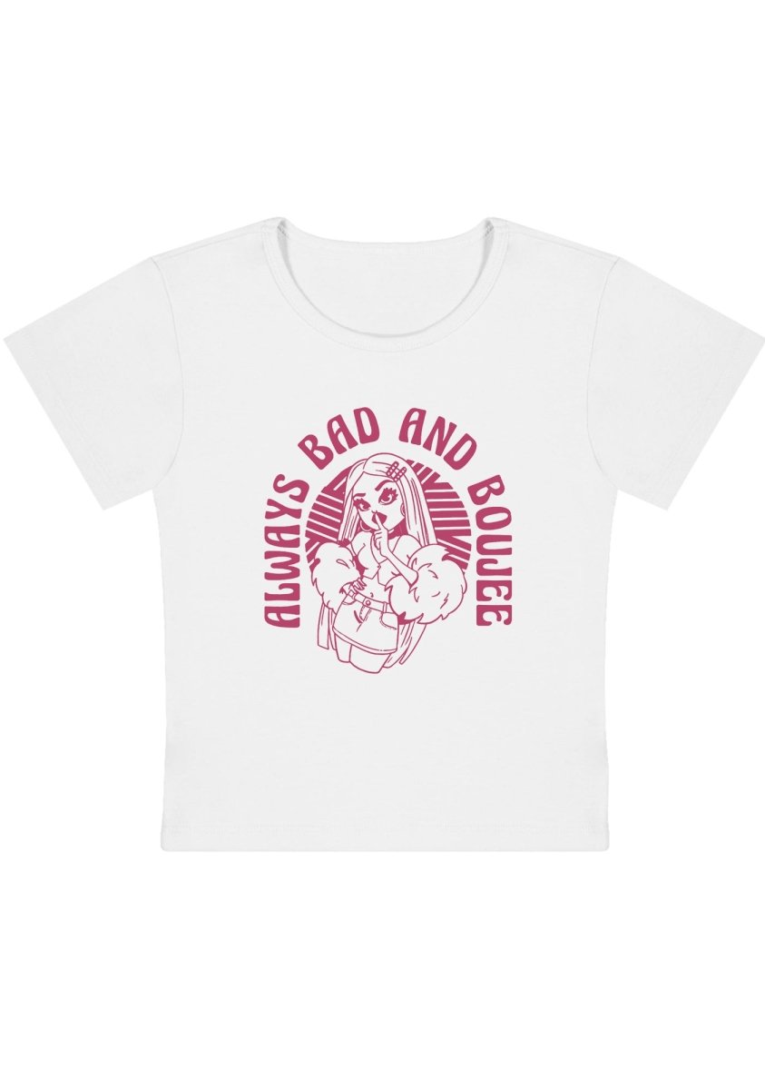 Always Bad And Boujee Y2K Baby Tee - cherrykittenAlways Bad And Boujee Y2K Baby Tee