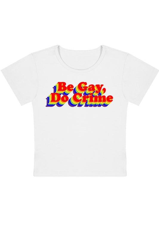 Be Gay Do Crxme Y2k Baby Tee - cherrykittenBe Gay Do Crxme Y2k Baby Tee