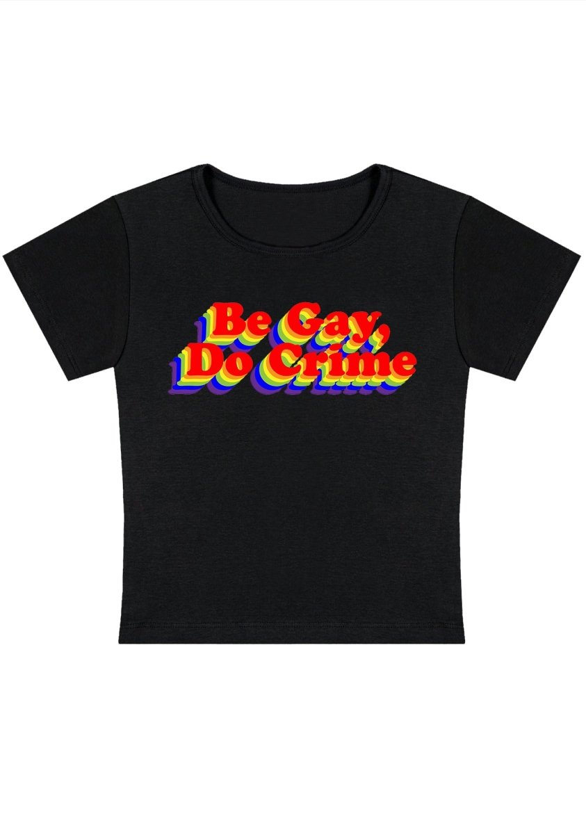 Be Gay Do Crxme Y2k Baby Tee - cherrykittenBe Gay Do Crxme Y2k Baby Tee