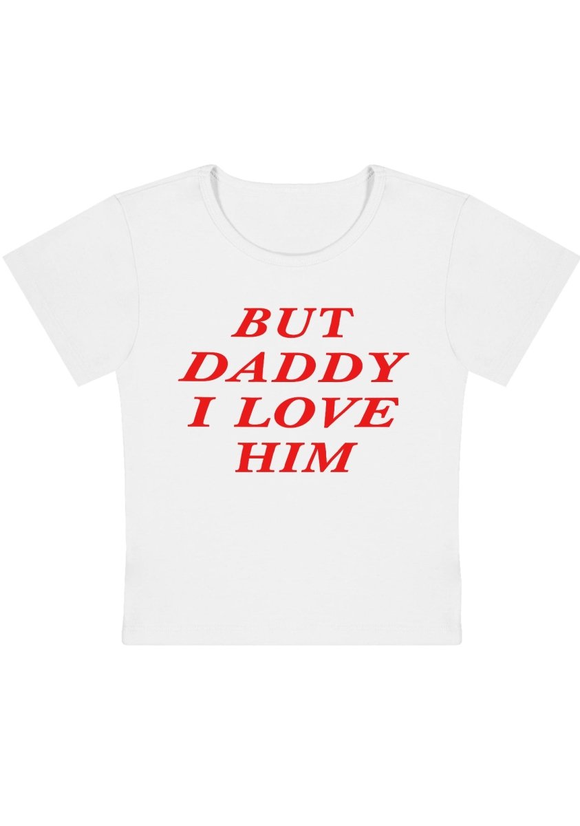 But Daddy I Love Him Y2K Baby Tee - cherrykittenBut Daddy I Love Him Y2K Baby Tee