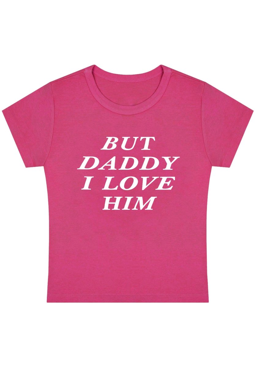 But Daddy I Love Him Y2K Baby Tee - cherrykittenBut Daddy I Love Him Y2K Baby Tee