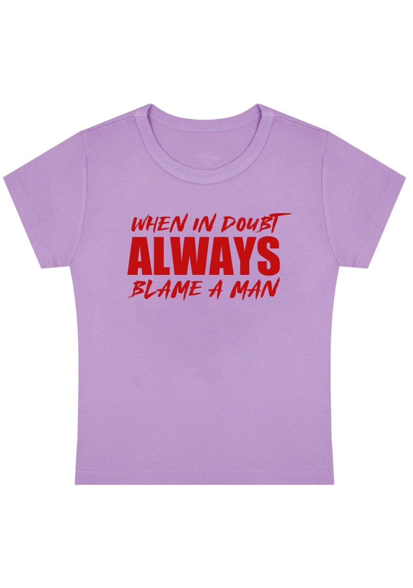 Curvy Always Blame A Man Baby Tee - cherrykittenCurvy Always Blame A Man Baby Tee