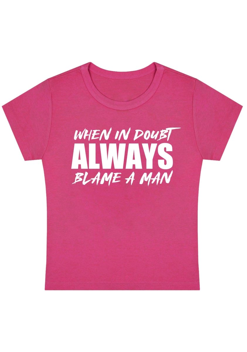 Curvy Always Blame A Man Baby Tee - cherrykittenCurvy Always Blame A Man Baby Tee