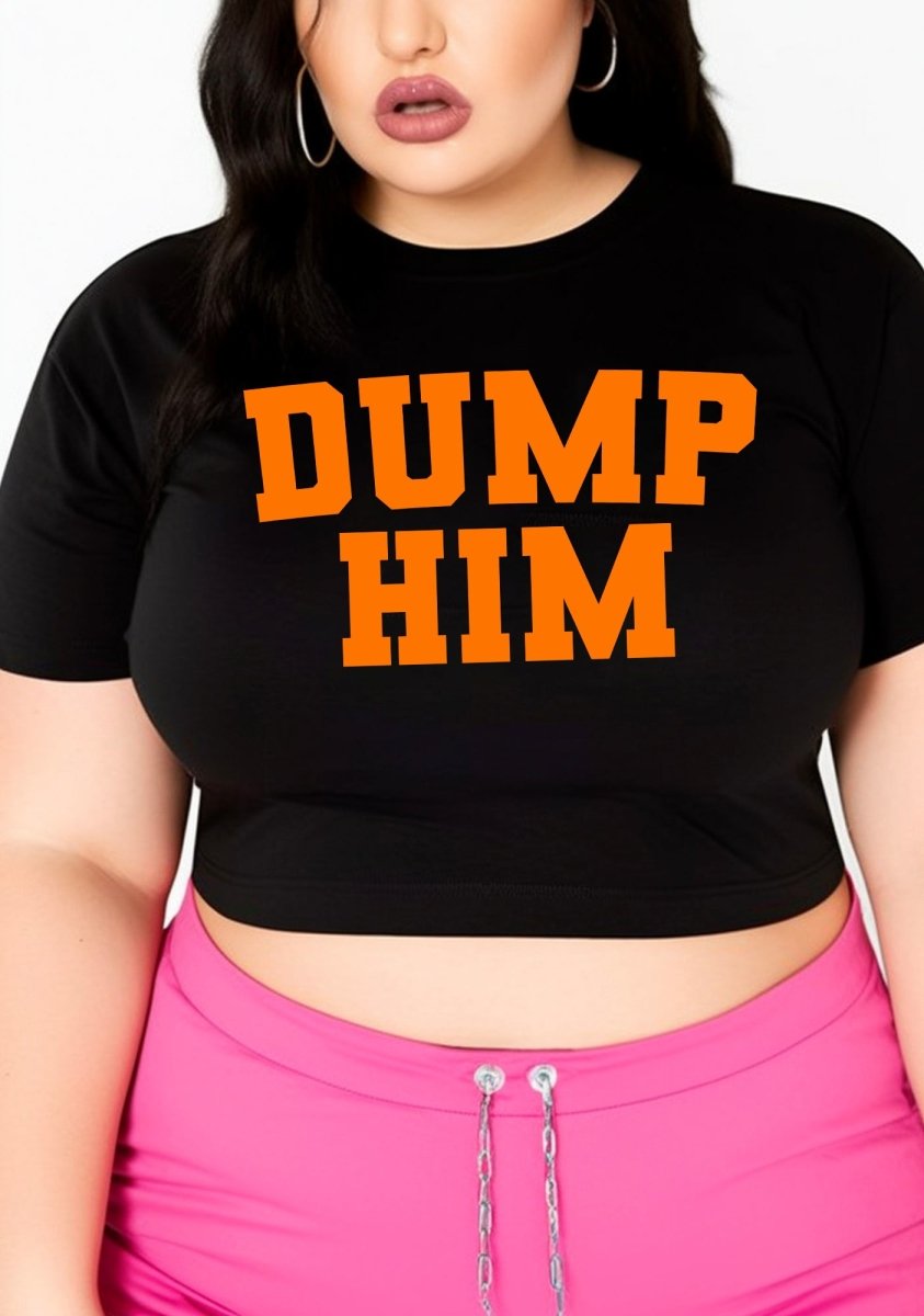 Curvy Dump Him Baby Tee - cherrykittenCurvy Dump Him Baby Tee