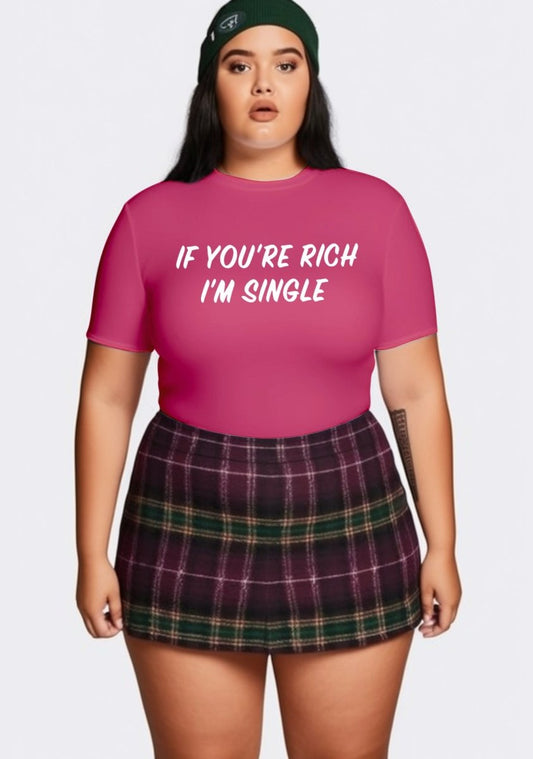 Curvy If You're Rich I'm Single Baby Tee - cherrykittenCurvy If You're Rich I'm Single Baby Tee