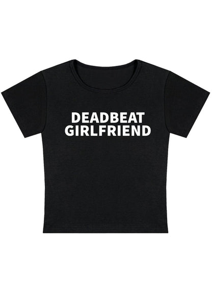 Deadbeat Girlfriend Y2K Baby Tee - cherrykittenDeadbeat Girlfriend Y2K Baby Tee