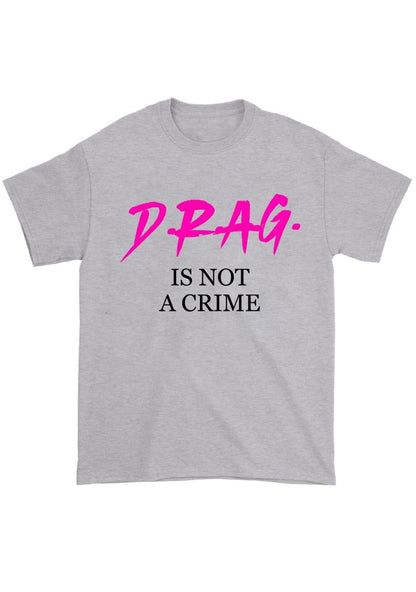 Drag Is Not A Cxime Chunky Shirt - cherrykittenDrag Is Not A Cxime Chunky Shirt