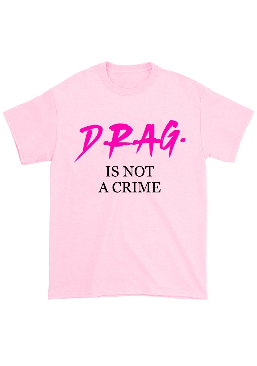 Drag Is Not A Cxime Chunky Shirt - cherrykittenDrag Is Not A Cxime Chunky Shirt