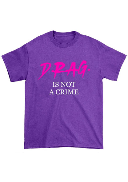 Drag Is Not A Cxime Chunky Shirt - cherrykittenDrag Is Not A Cxime Chunky Shirt