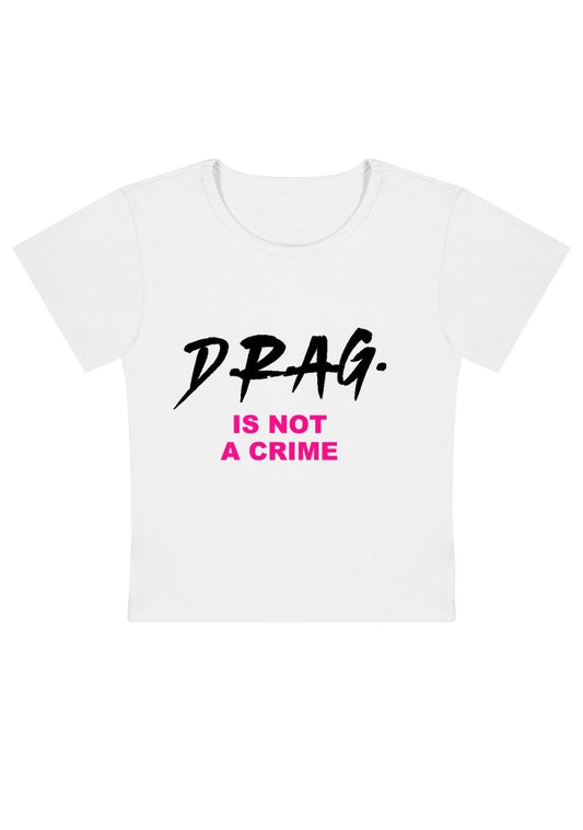 Drag Is Not A Cxime Y2k Baby Tee - cherrykittenDrag Is Not A Cxime Y2k Baby Tee