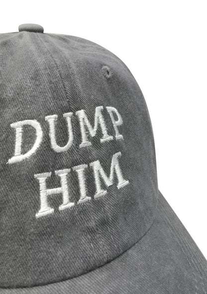 Dump Him Embroidered Baseball Cap - cherrykittenDump Him Embroidered Baseball Cap