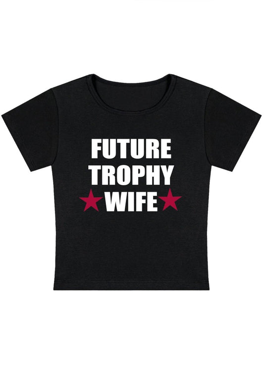 Future Trophy Wife Y2K Baby Tee - cherrykittenFuture Trophy Wife Y2K Baby Tee