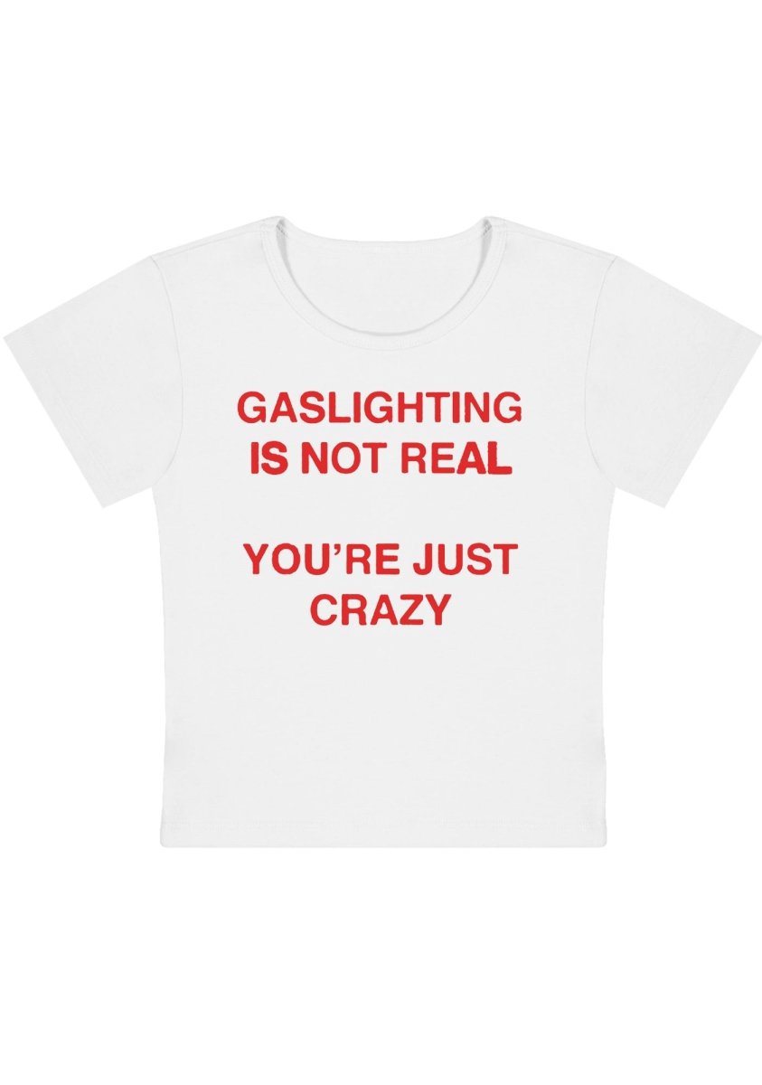 Gaslighting Not Real Y2k Baby Tee - cherrykittenGaslighting Not Real Y2k Baby Tee