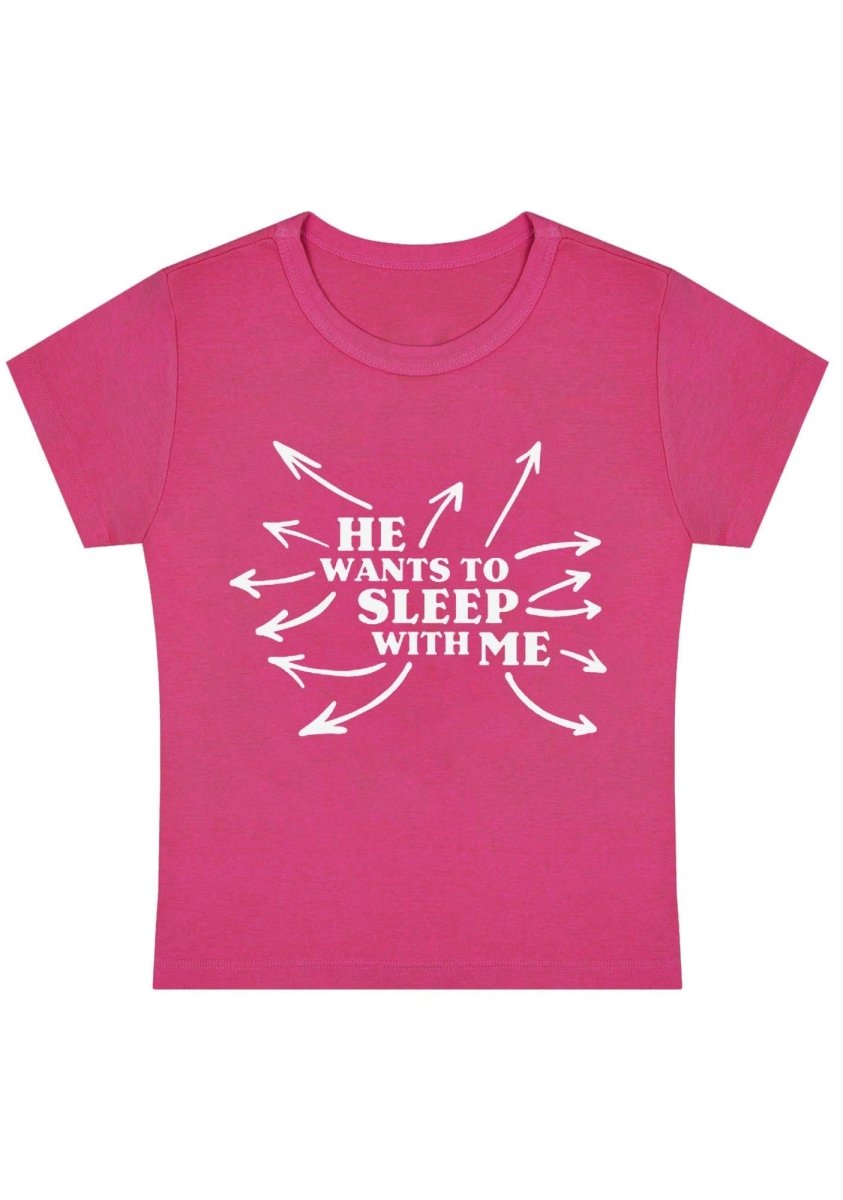 He Wants To Sleep With Me Y2k Baby Tee - cherrykittenHe Wants To Sleep With Me Y2k Baby Tee