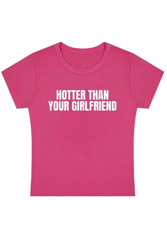 Hotter Than Your Girlfriend Y2K Baby Tee - cherrykittenHotter Than Your Girlfriend Y2K Baby Tee