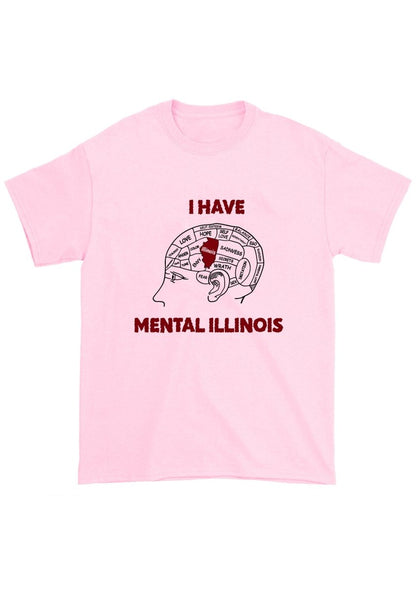 I Have Mental Illinois Chunky Shirt - cherrykittenI Have Mental Illinois Chunky Shirt
