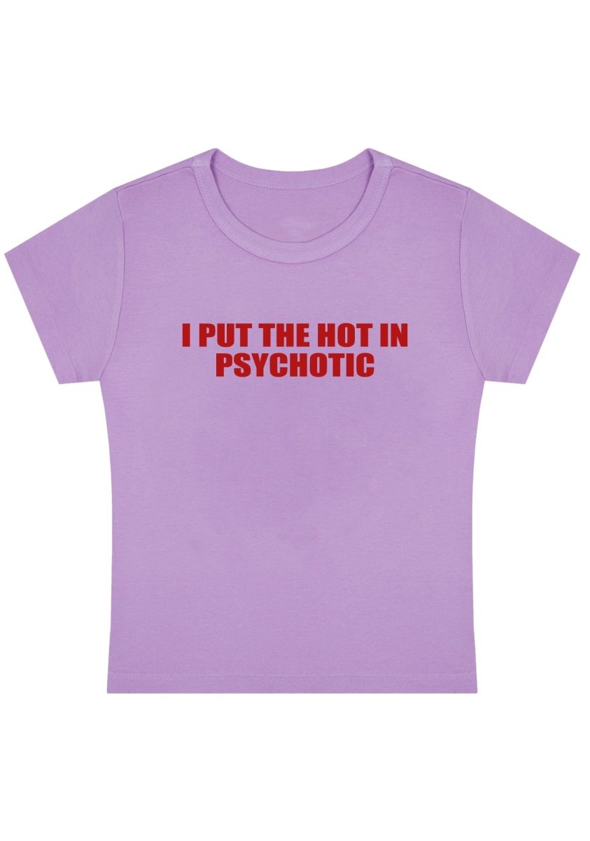 I Put The Hot In Psychotic Y2K Baby Tee - cherrykittenI Put The Hot In Psychotic Y2K Baby Tee