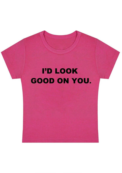 I'd Look Good On You Y2k Baby Tee - cherrykittenI'd Look Good On You Y2k Baby Tee