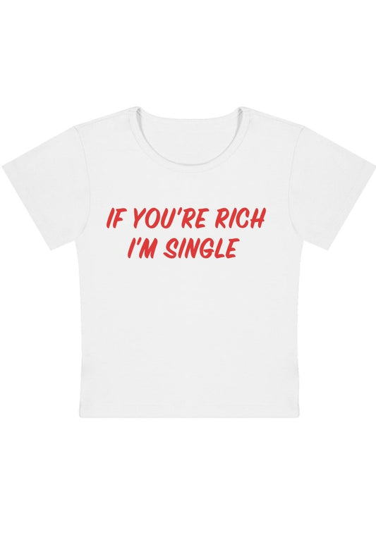 If You're Rich I'm Single Y2K Baby Tee - cherrykittenIf You're Rich I'm Single Y2K Baby Tee