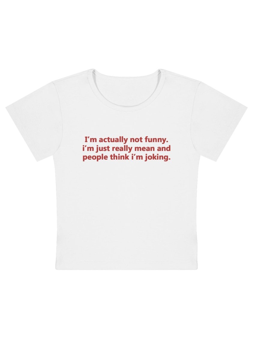 I'm Actually Not Funny Y2K Baby Tee - cherrykittenI'm Actually Not Funny Y2K Baby Tee