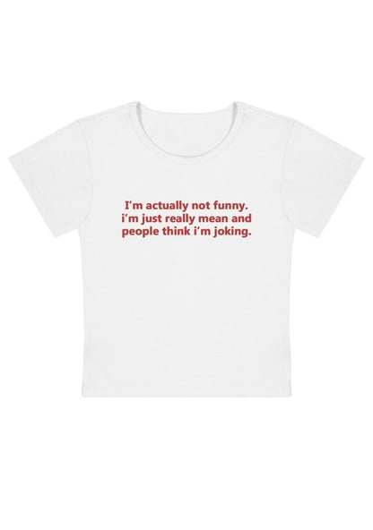 I'm Actually Not Funny Y2K Baby Tee - cherrykittenI'm Actually Not Funny Y2K Baby Tee