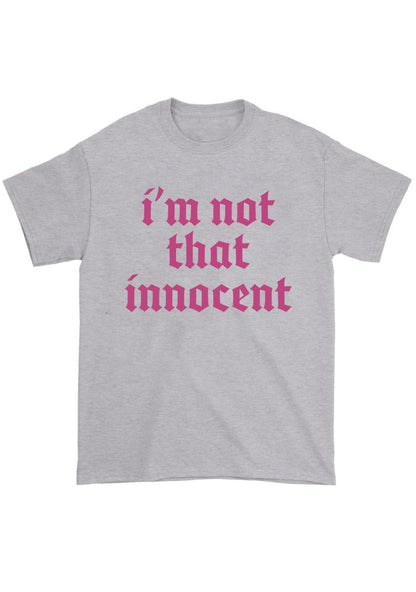 I'm Not That Innocent Chunky Shirt - cherrykittenI'm Not That Innocent Chunky Shirt