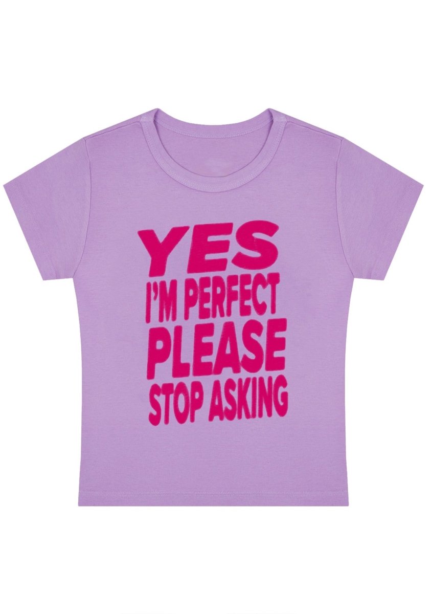 I'm Perfect Plz Stop Asking Y2k Baby Tee - cherrykittenI'm Perfect Plz Stop Asking Y2k Baby Tee