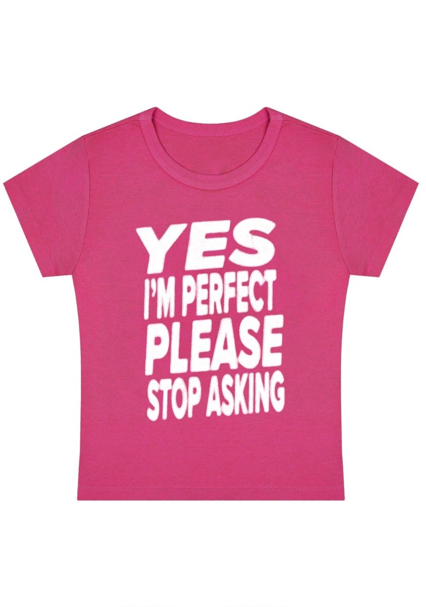 I'm Perfect Plz Stop Asking Y2k Baby Tee - cherrykittenI'm Perfect Plz Stop Asking Y2k Baby Tee