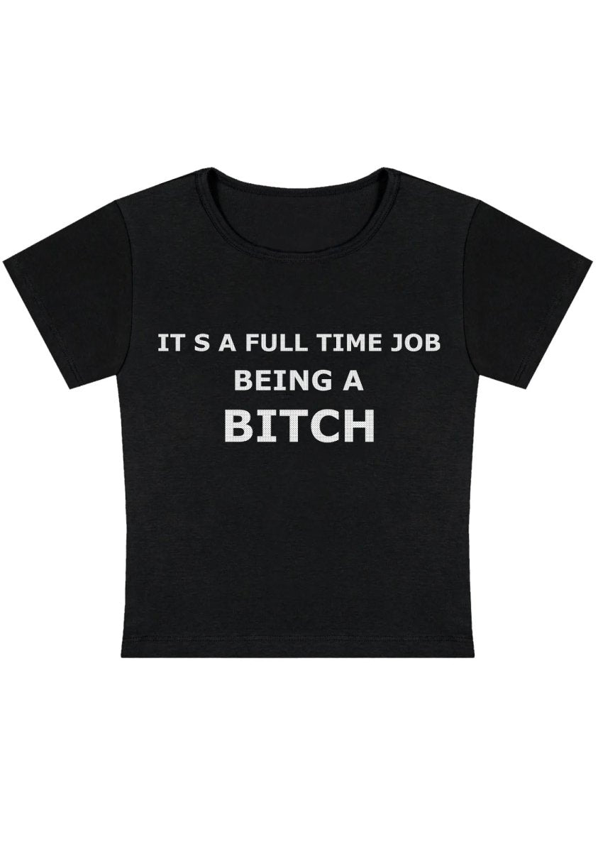 It's A Full Time Job Y2k Baby Tee - cherrykittenIt's A Full Time Job Y2k Baby Tee
