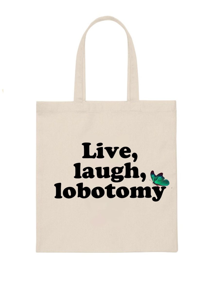 Live Laugh Lobotomy Canvas Tote Bag - cherrykittenLive Laugh Lobotomy Canvas Tote Bag