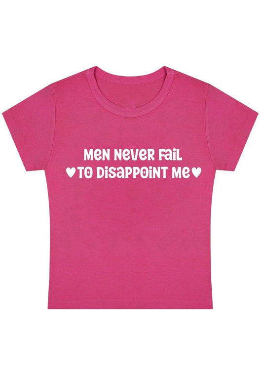 Men Never Fail To Disappoint Me Y2k Baby Tee - cherrykittenMen Never Fail To Disappoint Me Y2k Baby Tee