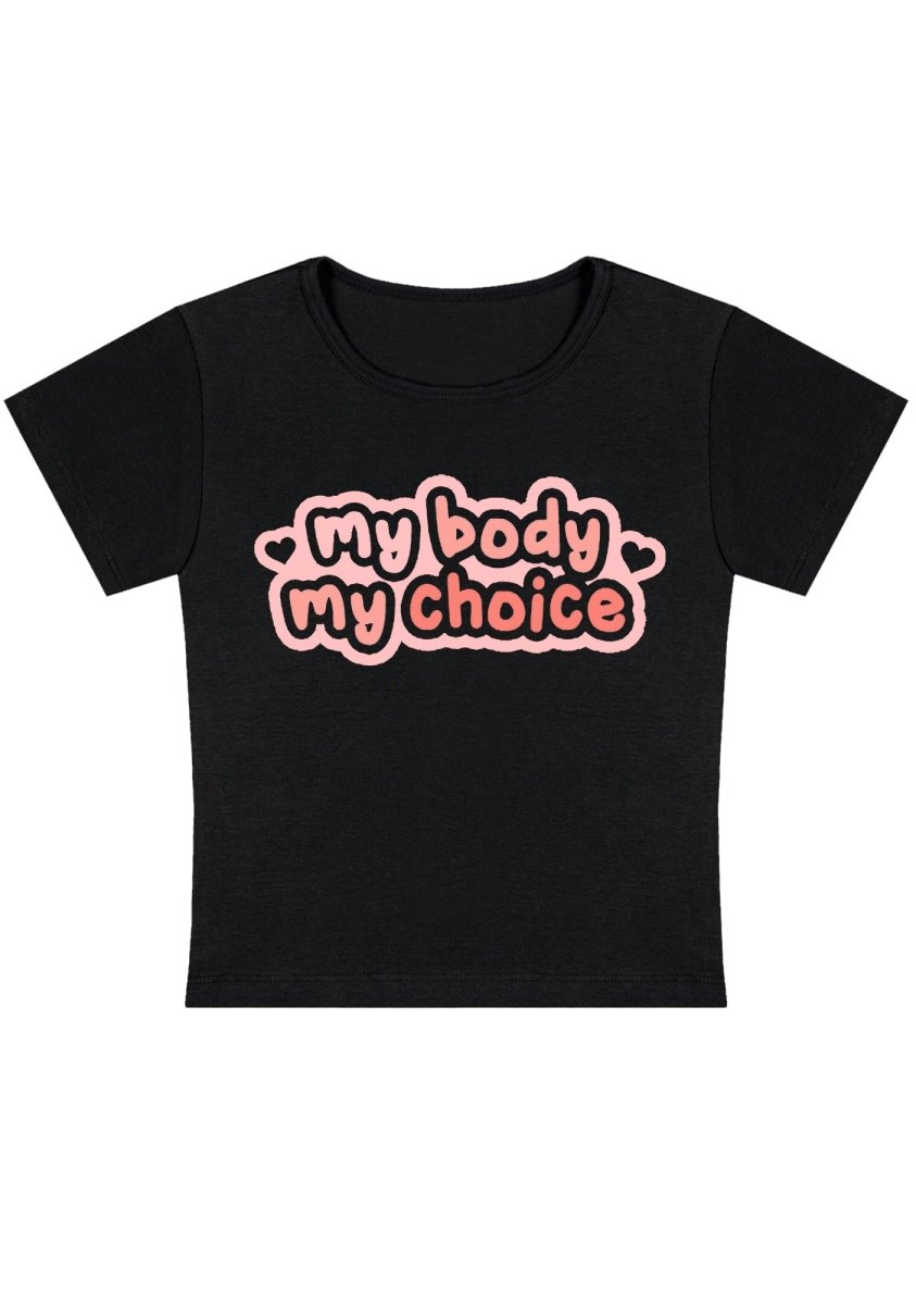 My Body My Choice Y2k Baby Tee - cherrykittenMy Body My Choice Y2k Baby Tee