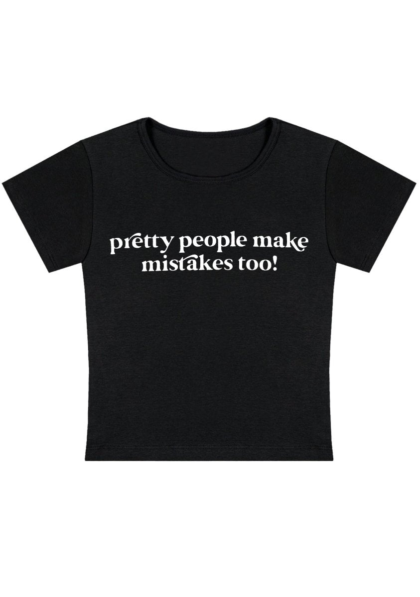 Pretty People Make Mistakes Too Y2k Baby Tee - cherrykittenPretty People Make Mistakes Too Y2k Baby Tee