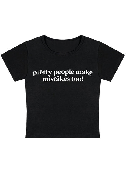Pretty People Make Mistakes Too Y2k Baby Tee - cherrykittenPretty People Make Mistakes Too Y2k Baby Tee