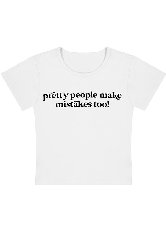 Pretty People Make Mistakes Too Y2k Baby Tee - cherrykittenPretty People Make Mistakes Too Y2k Baby Tee