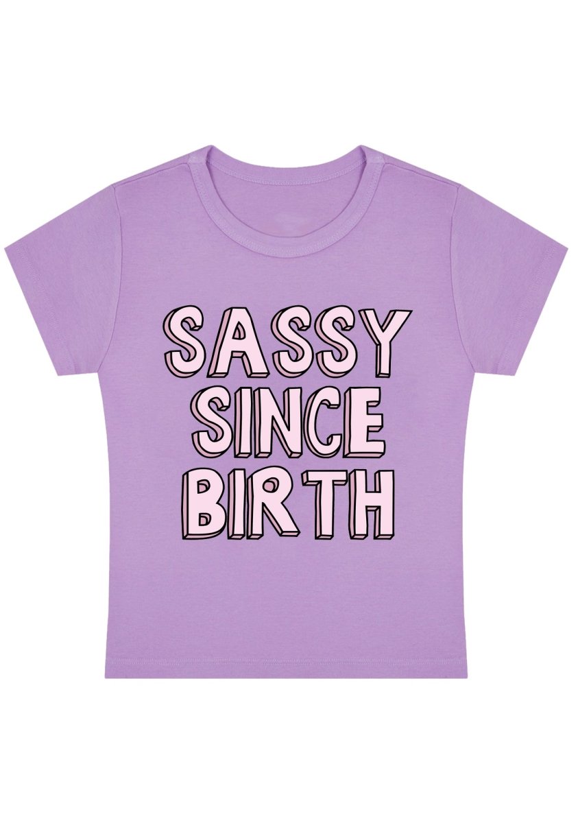 Sassy Since Birth Y2K Baby Tee - cherrykittenSassy Since Birth Y2K Baby Tee
