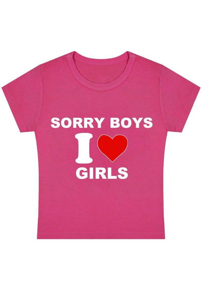 Sorry Boys I Love Girls Y2k Baby Tee - cherrykittenSorry Boys I Love Girls Y2k Baby Tee