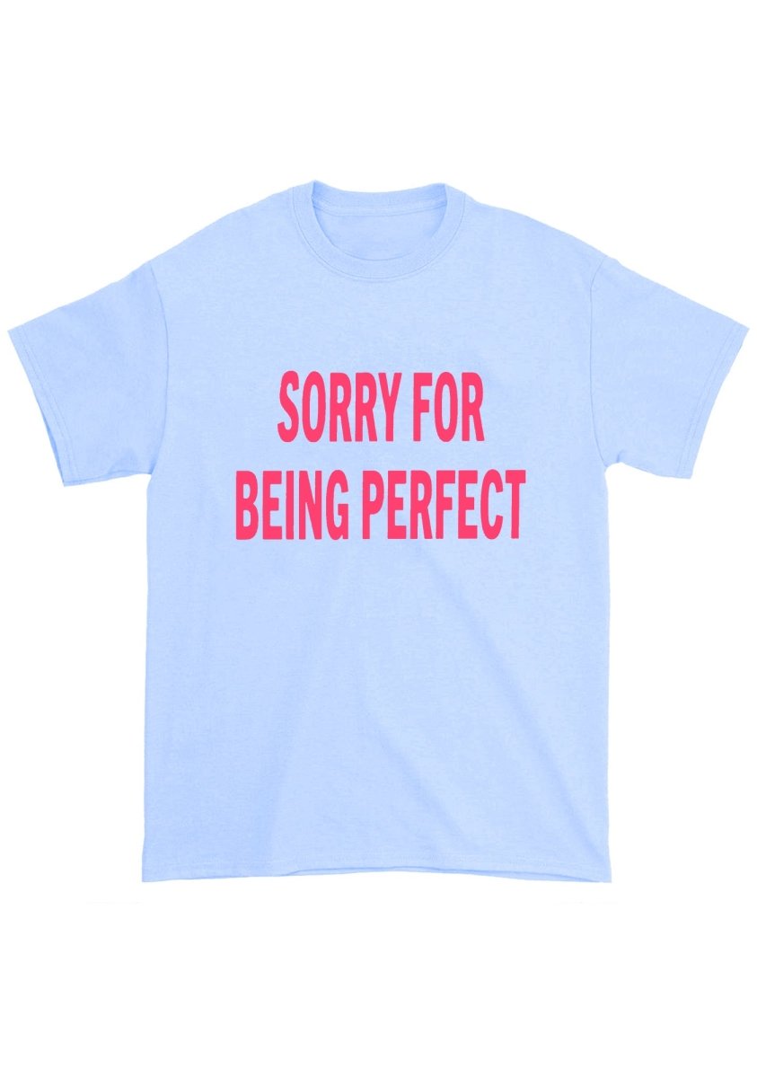 Sorry For Being Perfect Chunky Shirt - cherrykittenSorry For Being Perfect Chunky Shirt