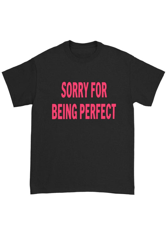 Sorry For Being Perfect Chunky Shirt - cherrykittenSorry For Being Perfect Chunky Shirt