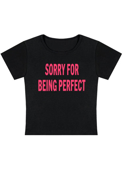 Sorry For Being Perfect Y2K Baby Tee - cherrykittenSorry For Being Perfect Y2K Baby Tee