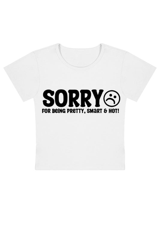 Sorry For Being Pretty Y2k Baby Tee - cherrykittenSorry For Being Pretty Y2k Baby Tee