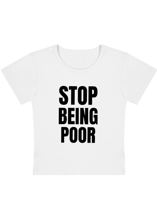 Stop Being Poor Y2K Baby Tee - cherrykittenStop Being Poor Y2K Baby Tee